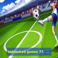 unblocked games 77. ...